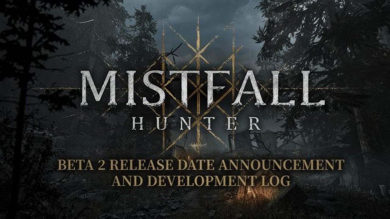 Mistfall Hunter İkinci Beta Testi ile Yeni İçeriklere Kavuşuyor!